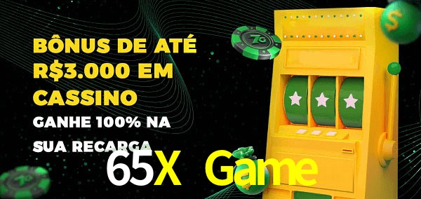 65X Game melhor bônus de depósito